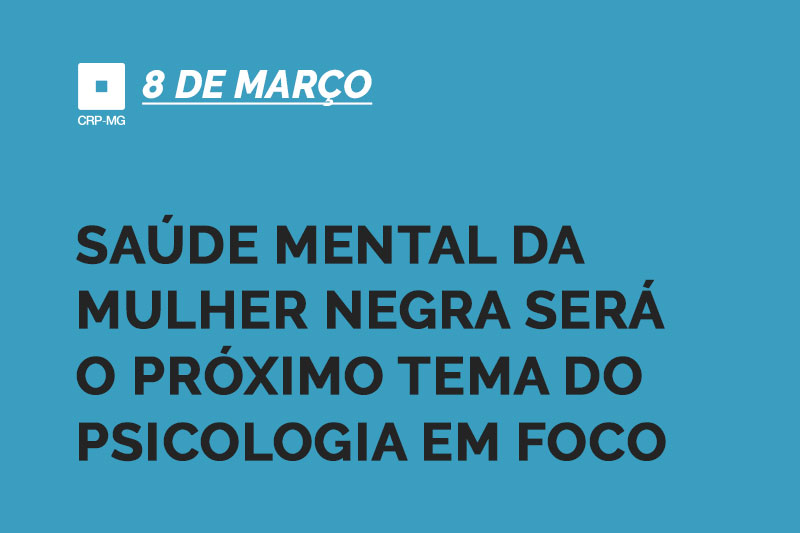 Live - Saúde Mental e aspectos raciais da mulher negra - Conselho Regional  de Psicologia Santa Catarina - 12ª Região