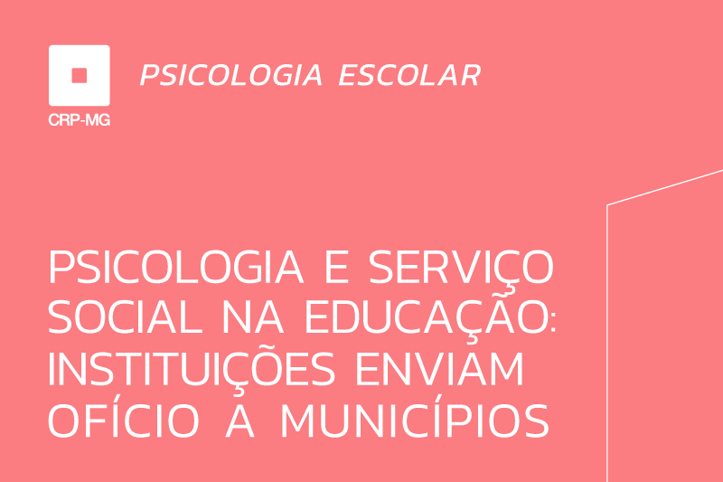 Psicologia e Serviço Social na educação: CRP-MG e CRESS-MG