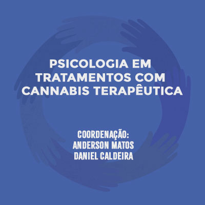 Psicologia em Tratamentos com Cannabis Terapêutica