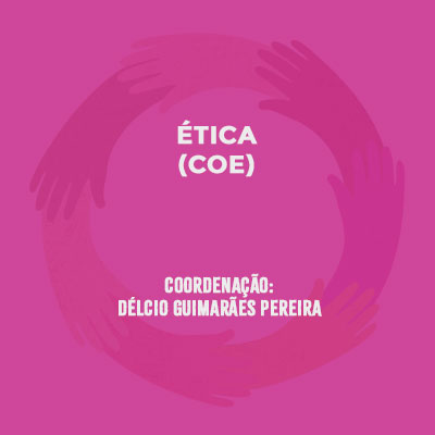 Ética. (COE) Coordenação: Délcio Guimarães Pereira