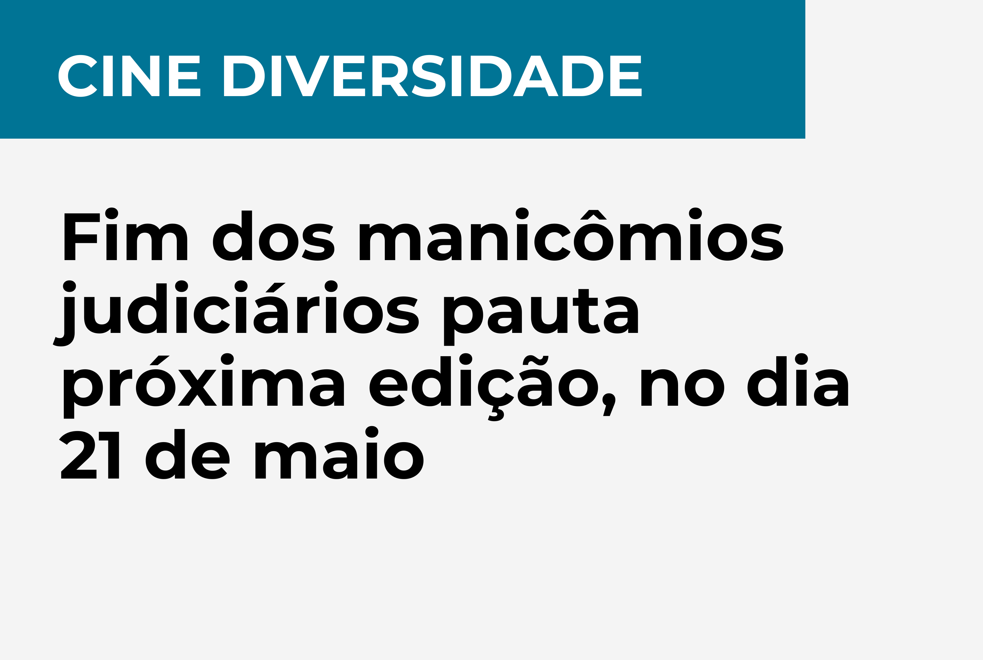 Fim dos manicômios judiciários pauta próxima edição, no dia 21 de maio