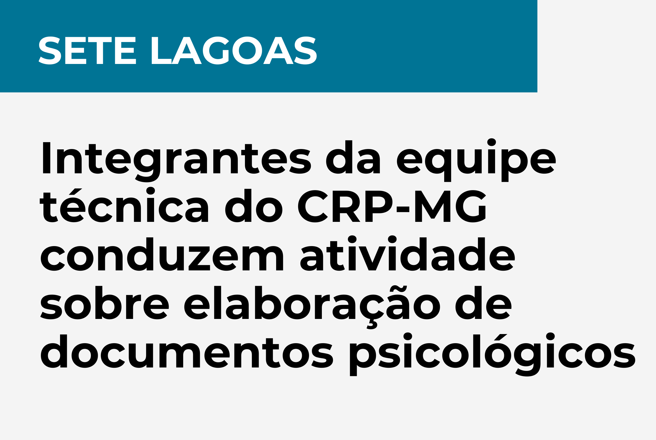 SETE LAGOAS Integrantes da equipe técnica do CRP-MG conduzem atividade sobre elaboração de documentos psicológicos