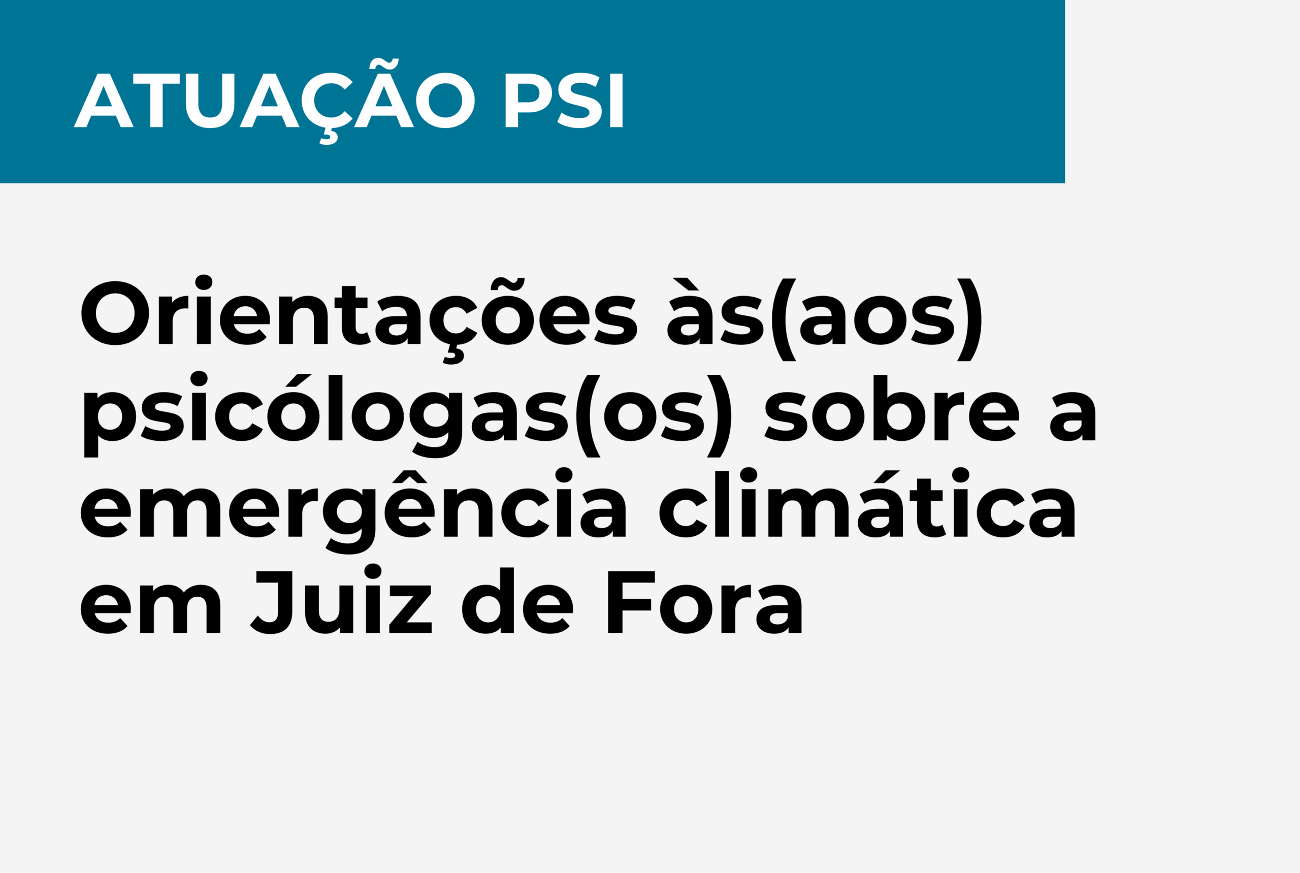Orientações às(aos) psicólogas(os) sobre a emergência climática em Juiz de Fora