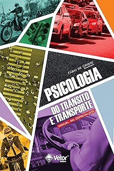 Psicologia do Trânsito e Transporte Manual do Especialista