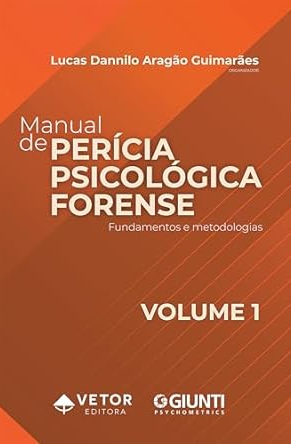 Manual de perícia psicológica forense – VOLUME 1